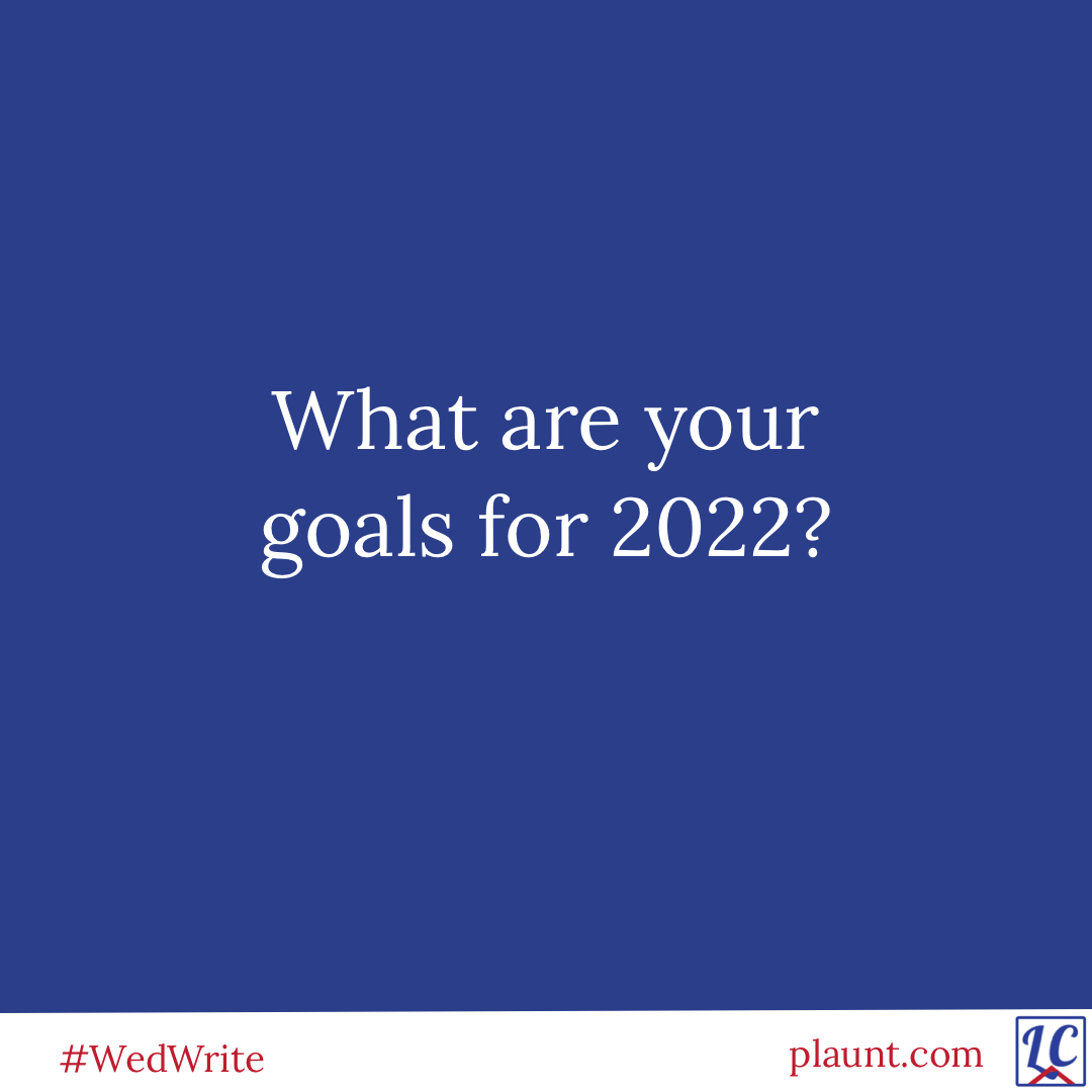 What are your goals for 2022?