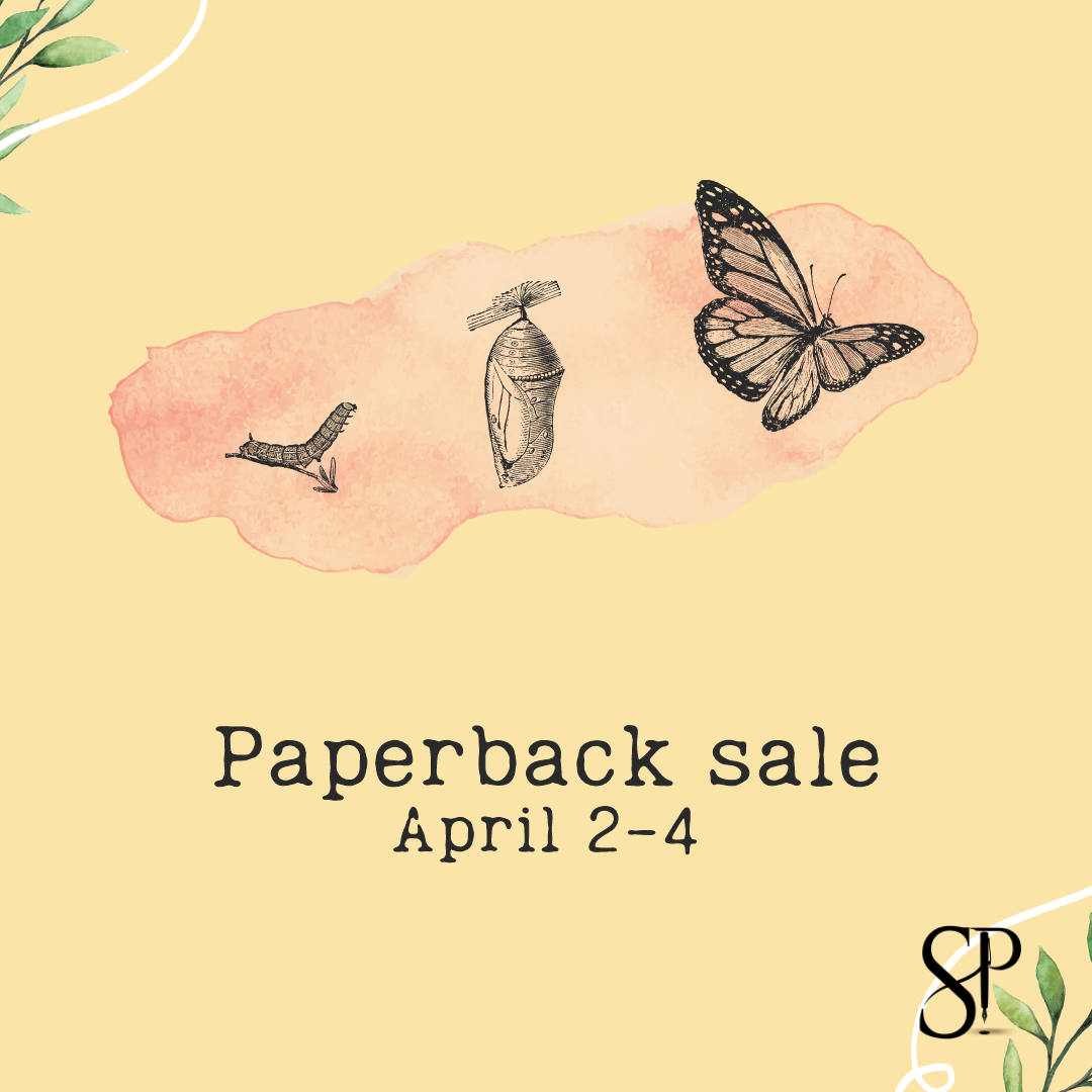 Black and white illustrations of a caterpillar, cocoon, and butterfly with a pinkish overlay. Caption: Paperback sale, April 2-4