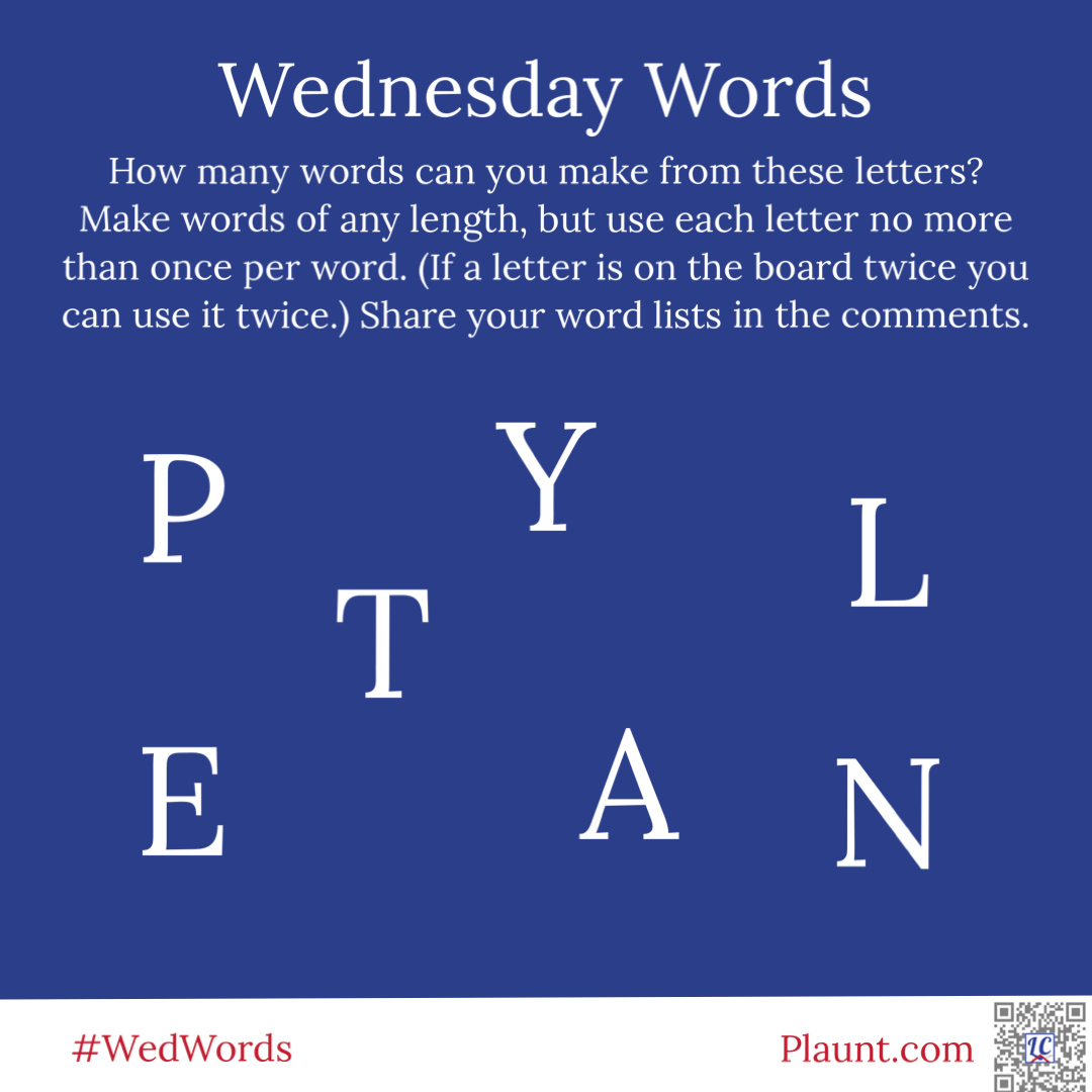 How many words can you make from these letters? Make words of any length, but use each letter no more than once per word. (If a letter is on the board twice you can use it twice.) Share your word lists in the comments. P Y T E A N