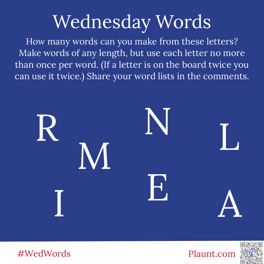 How many words can you make from these letters? Make words of any length, but use each letter no more than once per word. (If a letter is on the board twice you can use it twice.) Share your word lists in the comments. R M N L I E A